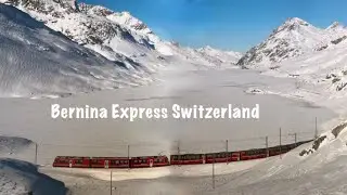 Switzerland Bernina Express Day 4