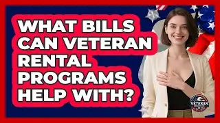What Bills Can Veteran Rental Programs Help With?