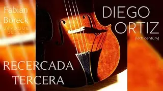 Diego Ortiz : RECERCADA TERCERA (1553) &bull; Fabian Boreck, Baroque Cello / Barockcello