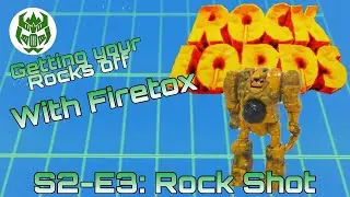Getting your Rocks off with Firetox: S2-E3: Rock Shot #rocklords