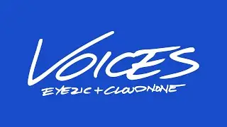 Eyezic, CloudNone - Voices