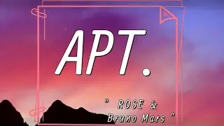 ROSÉ & Bruno Mars - APT. (Lyrics) | Don't you want me like I want you, baby |