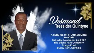 A Service of Thanksgiving for Desmond Tressider Quintyne