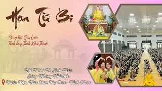 HOA TỪ BI - Thích Khải Thành | Món quà âm nhạc dành tặng CỘNG ĐỒNG SINH VIÊN SỐNG KHÔNG HỐI TIẾC
