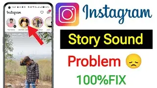 Instagram story sound problem || instagram story sound not working today problem