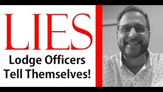 Lies New Lodge Officers Tell Themselves