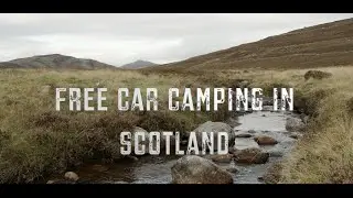 CAR CAMPING IN SCOTLAND | GLEN MUICK | ABERDEENSHIRE