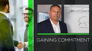 Gaining Commitment