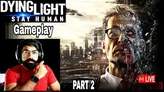 🔴live! Dying light definitive edition | dying light gameplay | PAR 2 - YT KINGH SAM LIVE STREAM