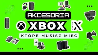 Akcesoria do konsoli Xbox X|S One | MUST HAVE dla każdego gracza
