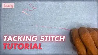 Tacking Stitch Tutorial