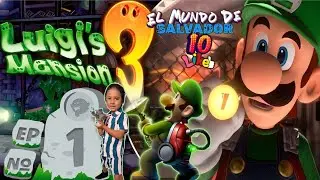 EMPIEZA LA AVENTURA LUIGI'S MANSION 3 SALVA GAMER FULL GAMEPLAY #1 
