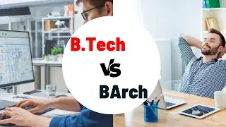 BTech VS BArch | Which is Best B.Tech or B.Arch | Placement | Cut-Off | Fees | Best Institutions