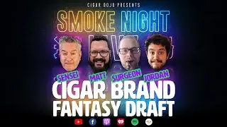 Smoke Night LIVE &ndash; Cigar Brand Fantasy Draft II