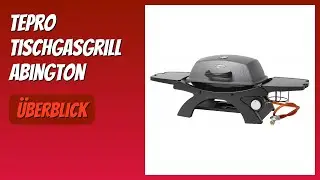 BEWERTUNG (2025): tepro Tischgasgrill Abington. Infos
