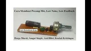 How To Make Preamp Mic Super Simple Low Noise