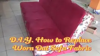 tutorial mengganti kain sofa bed yang sudah kusam