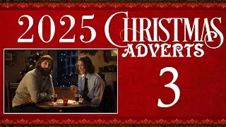 2025 Christmas Adverts 3
