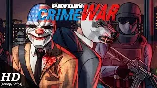 PAYDAY: Crime War Android Gameplay [1080p/60fps]