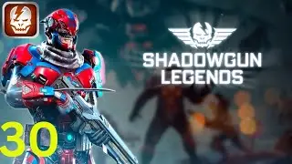 Shadowgun Legends - Gameplay Walkthrough Part - 30 (Android,IOS)