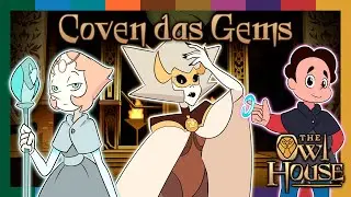 O COVEN DAS GEMS - Steven Universo & A Casa da Coruja