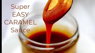 Super Easy Caramel Sauce | That Caramel Color
