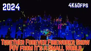 It’s a Small World POV of Together Forever Fireworks show, Disneyland Resort Pixar Fest 2024 4K60fps