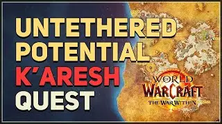 Untethered Potential WoW Quest