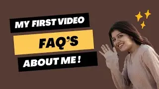 My First Video | FAQ&rsquo;s about me | cwc |Monisha Blessy