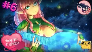 ❤️️[6] Lucy got Problems! - Люсик 🌺