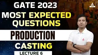 GATE 2023 | GATE Production Engineering | Casting #6 | By Gaurav Sir