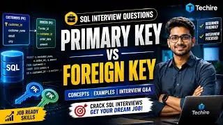 SQL Interview Questions: Primary Key vs Foreign Key Explained | Crack SQL Interviews