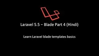 Laravel 5.5 in Hindi - Blade Part 4