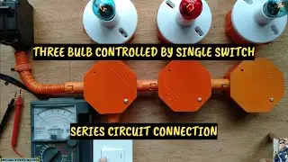 SERIES CIRCUIT CONNECTION/THREE BULB CONTROLLED BY SINGLE SWITCH/VIDEO TUTORIAL/TAGALOG.