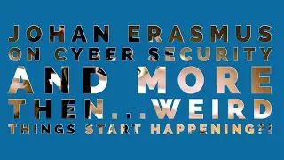 Johan Erasmus Speaks with me on Cyber Threats, and More