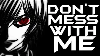 Code Geass Badass AMV - Don't Mess With Me