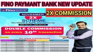 Fino Paymant Bank New Update || 2X Commission || Aeps&Matm Transaction || Double Commission 2021 ||