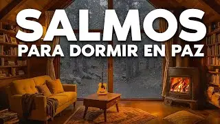 Salmos Para La Paz Vespertina Y El Sueño Reparador | Salmos Para Dormir 121, 1125, 127, 128, 139
