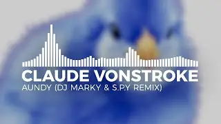 Claude Vonstroke - Aundy (DJ Marky & S.P.Y Remix)