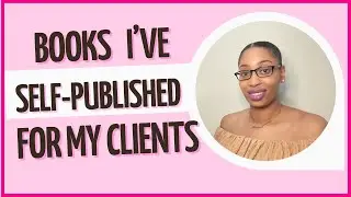 Books I&rsquo;ve Self-Published To Help My Clients| Amazon KDP| Jamequa Stephens