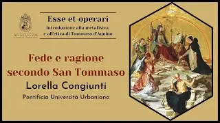 Fede e ragione secondo San Tommaso | Lorella Congiunti