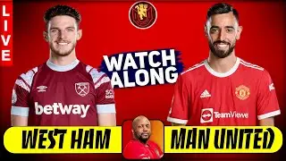 WEST HAM vs MANCHESTER UNITED LIVESTREAM WATCH ALONG