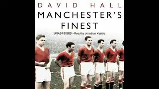 Manchester's Finest: How the Munich air disaster broke the heart of a great city - David Hall