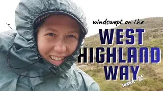 West Highland Way - Why so windy?! || solo hike End to End || week 15
