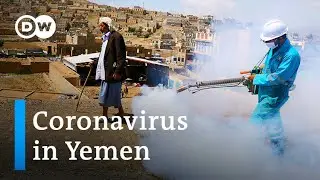 Coronavirus outbreak in war-torn Yemen would be 'catastrophic' | DW News