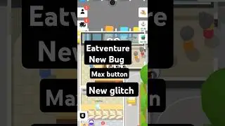 Eatventure new glitch 😁😃 #Eatventure #gaming #ytshorts #Eatventureglitch #glitch #bug #max #money