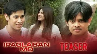 Selos June 4, 2016 | Ipaglaban Mo Teaser