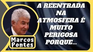 REENTRADA NA ATMOSFERA | Marcos Pontes