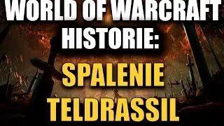 HISTORIA SPALENIA TELDRASSIL (PERSPEKTYWA ALLIANCE) | HISTORIA WORLD OF WARCRAFT Battle for Azeroth