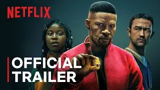 Project Power starring Jamie Foxx | Official Trailer | Netflix